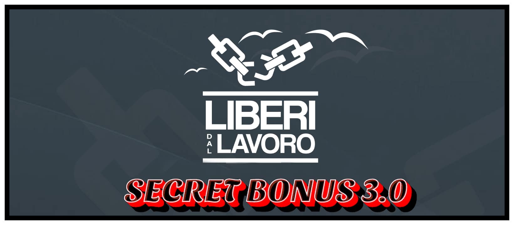 Secret Bonus 3.0 +Slot Mania di Liberi dal Lavoro