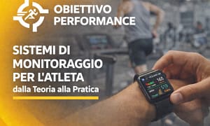 Sistemi di Monitoraggio per l’Atleta: dalla Teoria alla Pratica – Obiettivo Performance