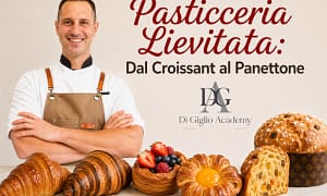 Pasticceria Lievitata: Dal Croissant al Panettone – Di Giglio Academy