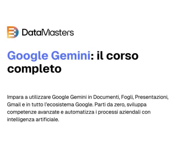Google Gemini: il Corso Completo – Data Masters